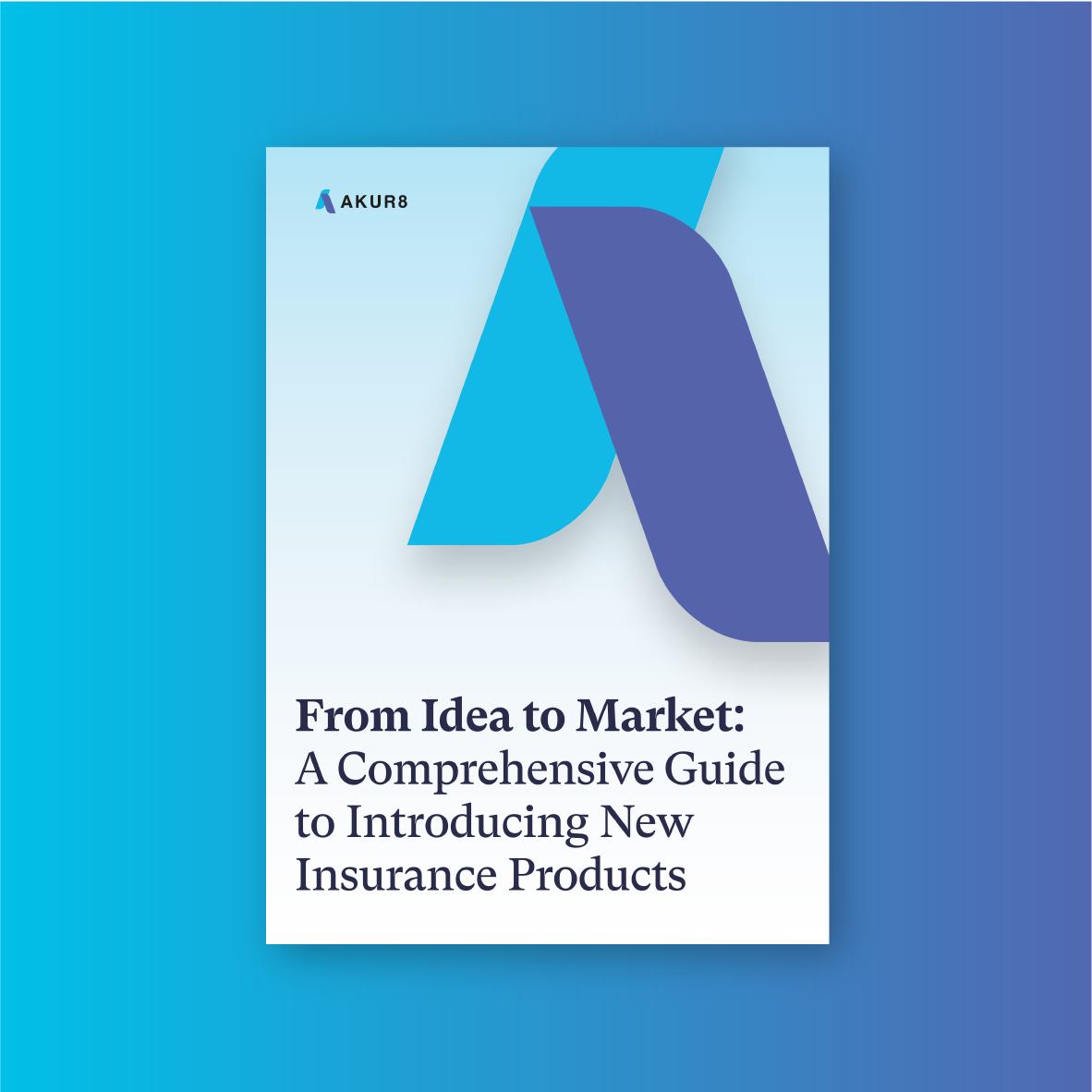 From Idea to Market A Comprhensive Guide to Introducing New Insurance Products - White Paper - Hubspot